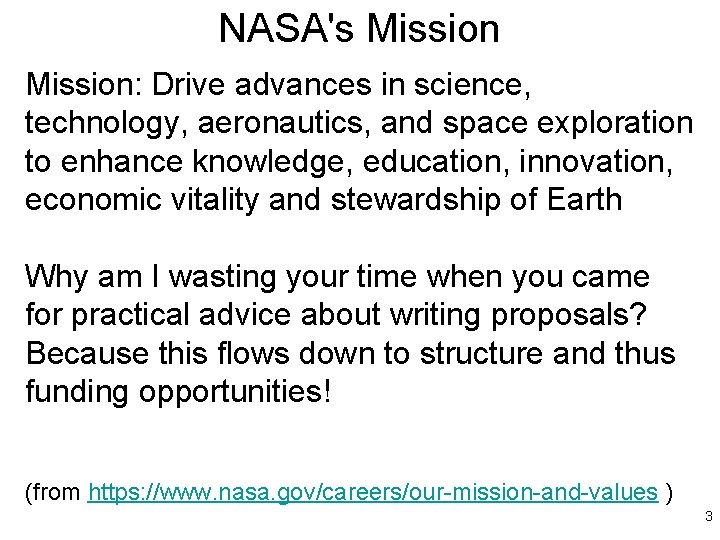 NASA's Mission: Drive advances in science, technology, aeronautics, and space exploration to enhance knowledge,