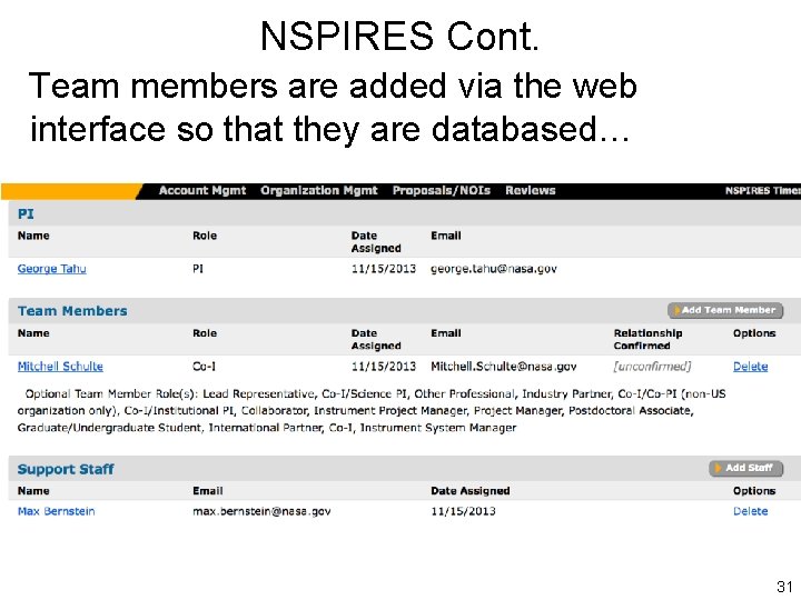 NSPIRES Cont. Team members are added via the web interface so that they are