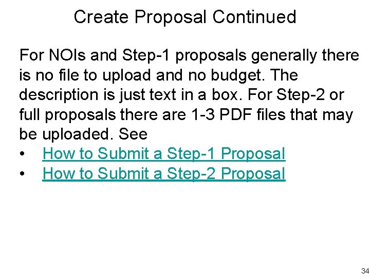 Create Proposal Continued For NOIs and Step-1 proposals generally there is no file to