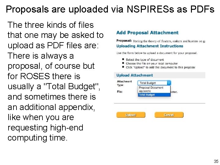 Proposals are uploaded via NSPIRESs as PDFs The three kinds of files that one