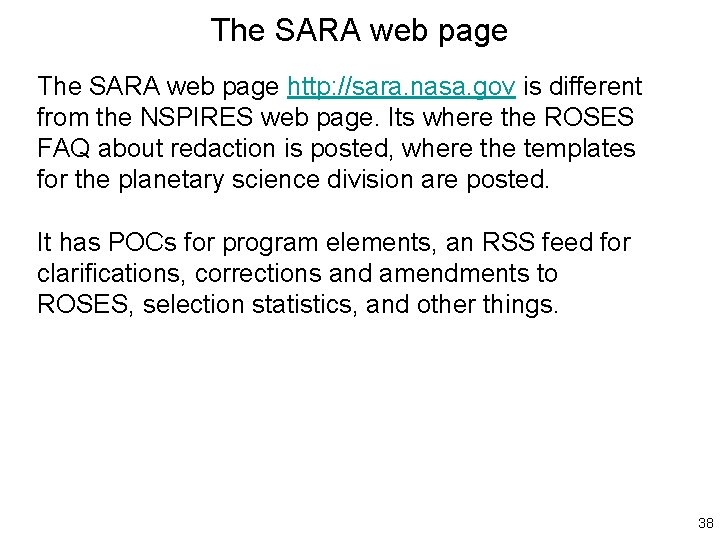 The SARA web page http: //sara. nasa. gov is different from the NSPIRES web