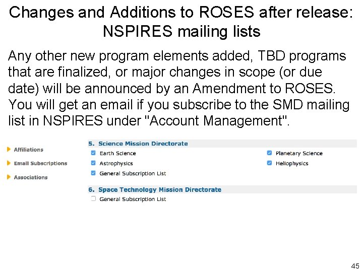 Changes and Additions to ROSES after release: NSPIRES mailing lists Any other new program