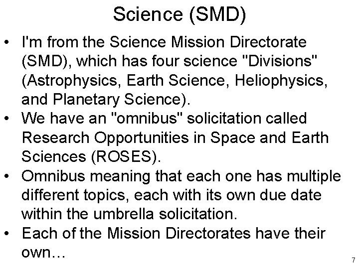 Science (SMD) • I'm from the Science Mission Directorate (SMD), which has four science