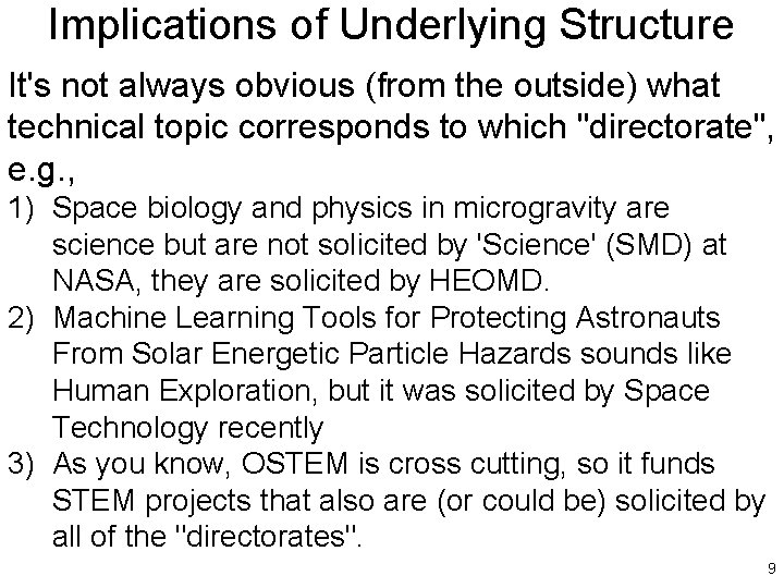 Implications of Underlying Structure It's not always obvious (from the outside) what technical topic