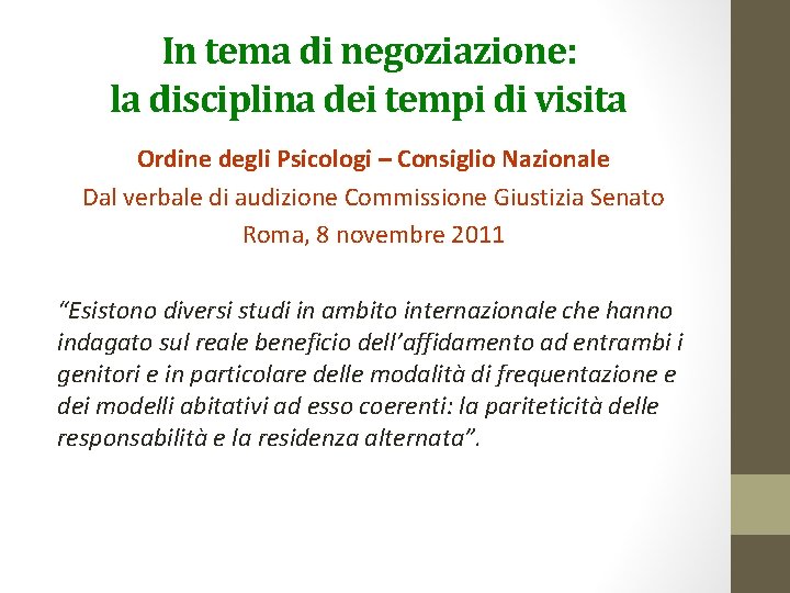 In tema di negoziazione: la disciplina dei tempi di visita Ordine degli Psicologi –