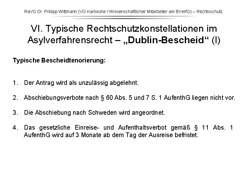 Ra. VG Dr. Philipp Wittmann (VG Karlsruhe / Wissenschaftlicher Mitarbeiter am BVerf. G) – Ra. VG Dr. Philipp Wittmann (VG Karlsruhe / Wissenschaftlicher Mitarbeiter am BVerf. G) –