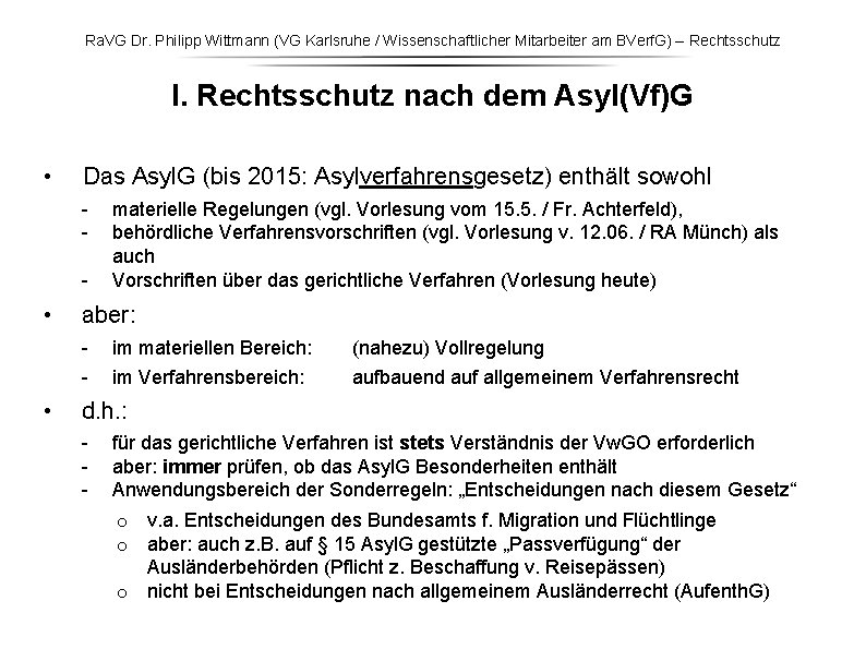 Ra. VG Dr. Philipp Wittmann (VG Karlsruhe / Wissenschaftlicher Mitarbeiter am BVerf. G) – Ra. VG Dr. Philipp Wittmann (VG Karlsruhe / Wissenschaftlicher Mitarbeiter am BVerf. G) –