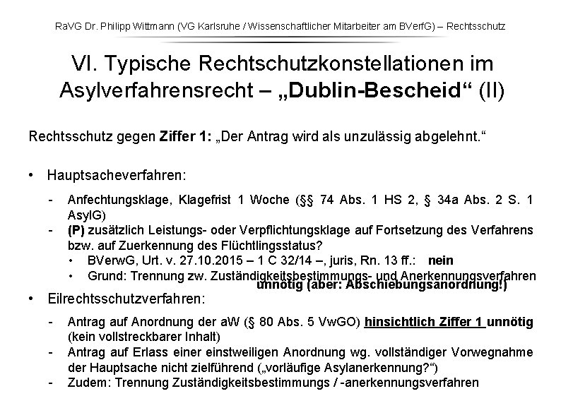 Ra. VG Dr. Philipp Wittmann (VG Karlsruhe / Wissenschaftlicher Mitarbeiter am BVerf. G) – Ra. VG Dr. Philipp Wittmann (VG Karlsruhe / Wissenschaftlicher Mitarbeiter am BVerf. G) –