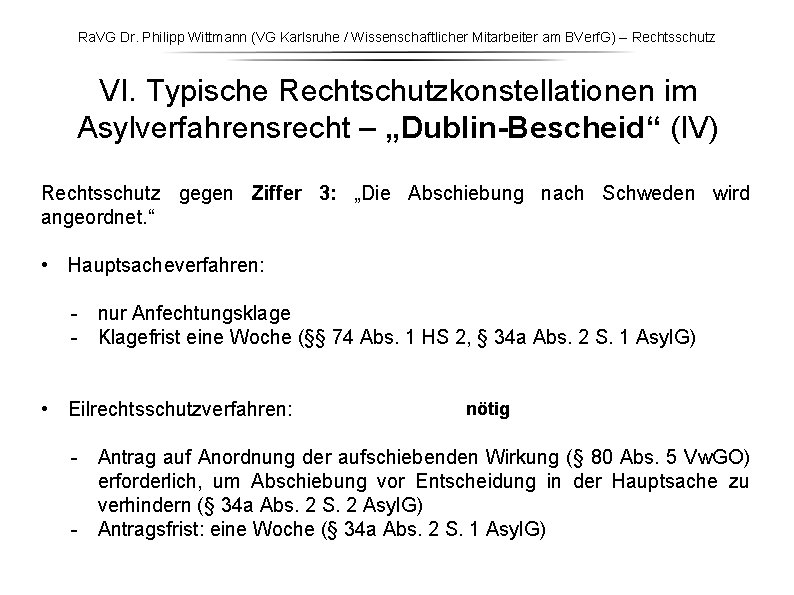 Ra. VG Dr. Philipp Wittmann (VG Karlsruhe / Wissenschaftlicher Mitarbeiter am BVerf. G) – Ra. VG Dr. Philipp Wittmann (VG Karlsruhe / Wissenschaftlicher Mitarbeiter am BVerf. G) –
