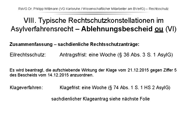Ra. VG Dr. Philipp Wittmann (VG Karlsruhe / Wissenschaftlicher Mitarbeiter am BVerf. G) – Ra. VG Dr. Philipp Wittmann (VG Karlsruhe / Wissenschaftlicher Mitarbeiter am BVerf. G) –
