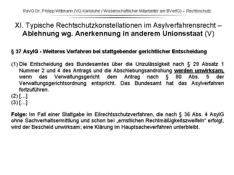 Ra. VG Dr. Philipp Wittmann (VG Karlsruhe / Wissenschaftlicher Mitarbeiter am BVerf. G) – Ra. VG Dr. Philipp Wittmann (VG Karlsruhe / Wissenschaftlicher Mitarbeiter am BVerf. G) –