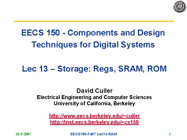 EECS 150 - Components and Design Techniques for Digital Systems Lec 13 – Storage: