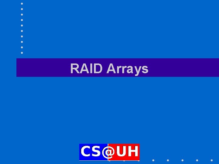 RAID Arrays 