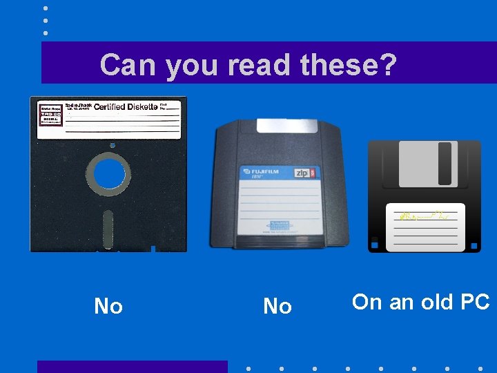 Can you read these? No No On an old PC 