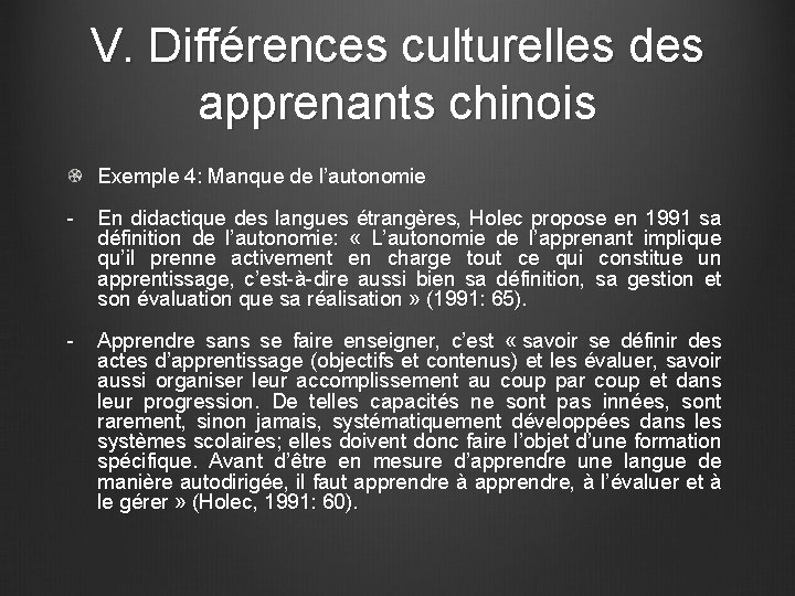 V. Différences culturelles des apprenants chinois Exemple 4: Manque de l’autonomie - En didactique