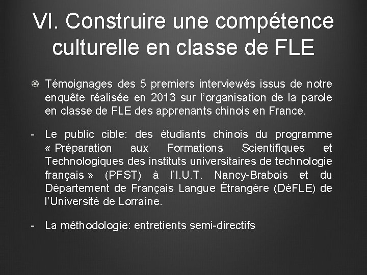 VI. Construire une compétence culturelle en classe de FLE Témoignages des 5 premiers interviewés