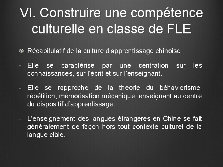 VI. Construire une compétence culturelle en classe de FLE Récapitulatif de la culture d’apprentissage