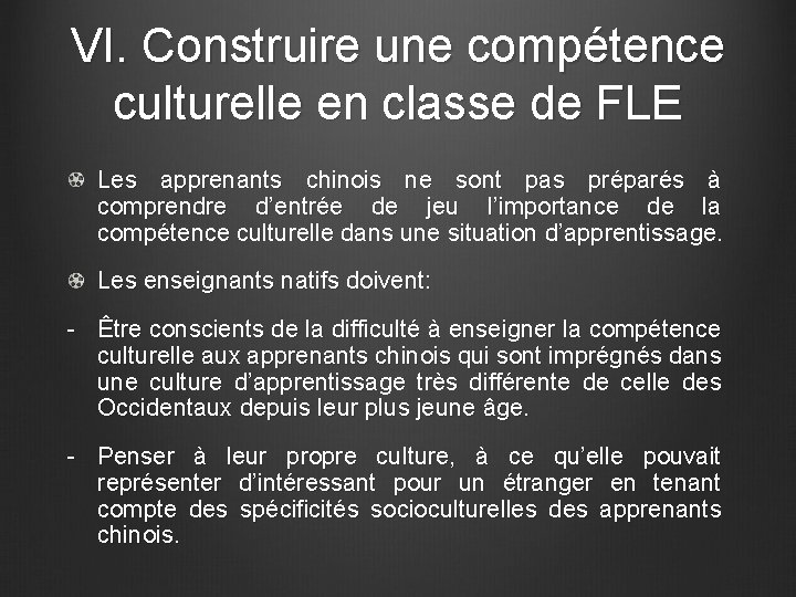 VI. Construire une compétence culturelle en classe de FLE Les apprenants chinois ne sont