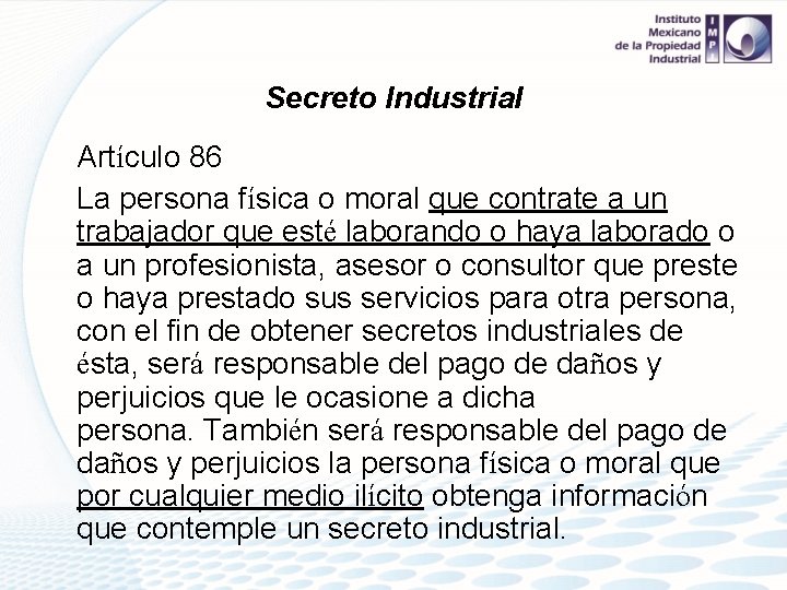 Secreto Industrial Artículo 86 La persona física o moral que contrate a un trabajador