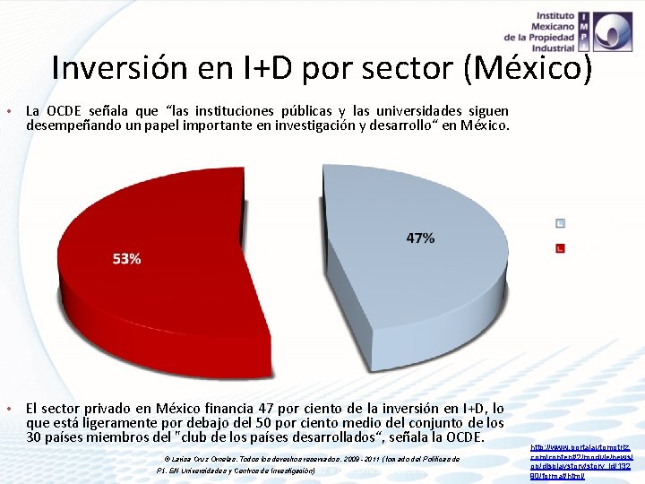 Inversión en I+D por sector (México) • La OCDE señala que “las instituciones públicas