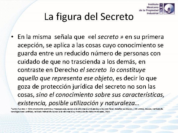 La figura del Secreto • En la misma señala que «el secreto » en
