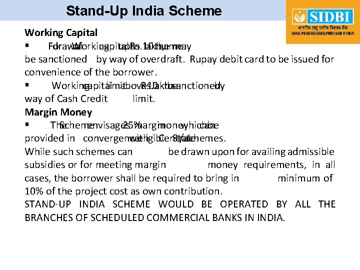 Stand-Up India Scheme Working Capital § For drawal Working of capital upto Rs. 10