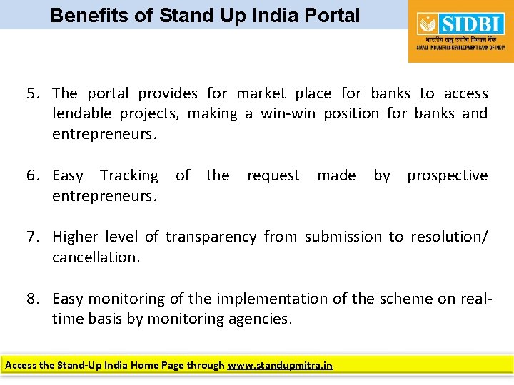 Benefits of Stand Up India Portal 5. The portal provides for market place for
