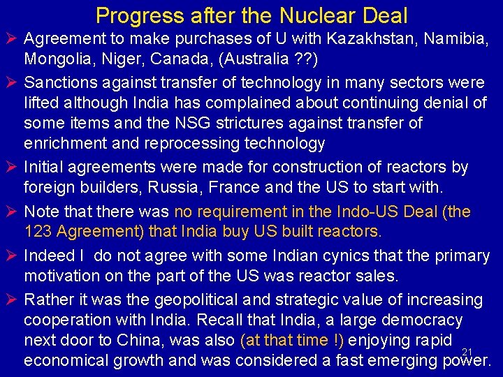 Progress after the Nuclear Deal Ø Agreement to make purchases of U with Kazakhstan,