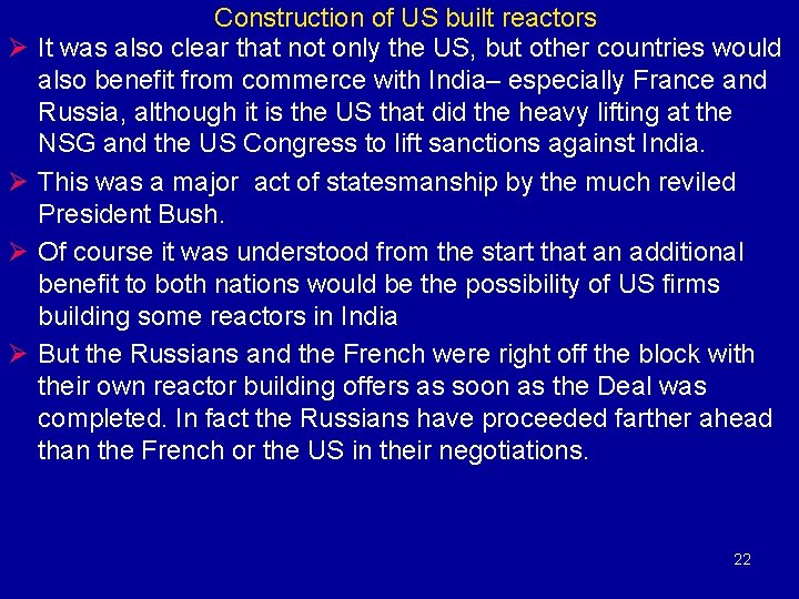Ø Ø Construction of US built reactors It was also clear that not only