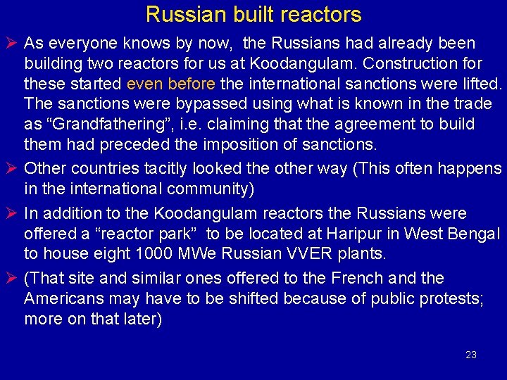 Russian built reactors Ø As everyone knows by now, the Russians had already been