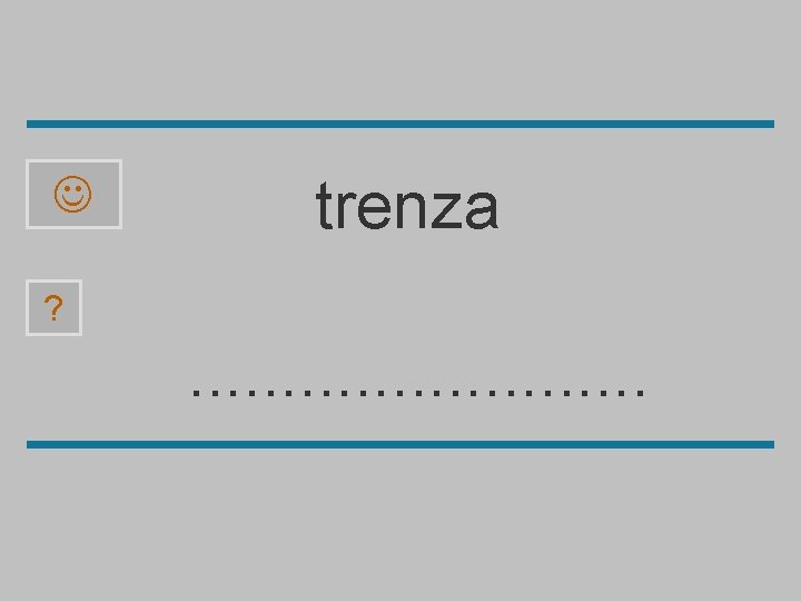  trenza ? . . . a s z r t p e n