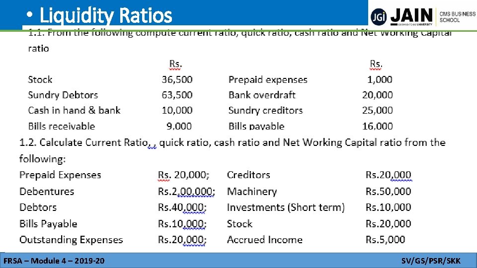  • Liquidity Ratios FRSA – Module 4 – 2019 -20 SV/GS/PSR/SKK 