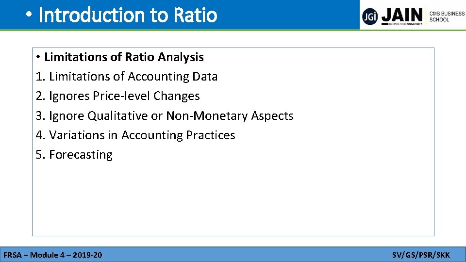  • Introduction to Ratio • Limitations of Ratio Analysis 1. Limitations of Accounting