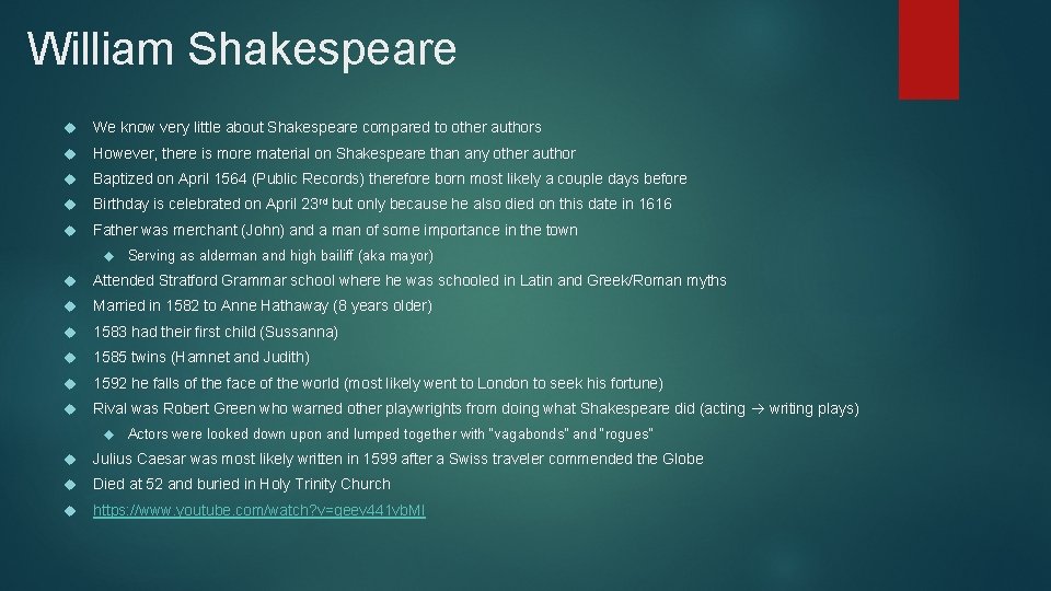 William Shakespeare We know very little about Shakespeare compared to other authors However, there William Shakespeare We know very little about Shakespeare compared to other authors However, there