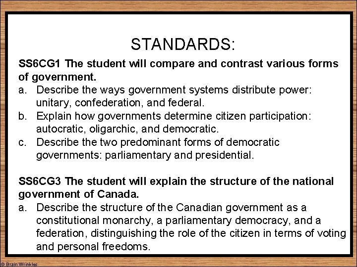 STANDARDS: SS 6 CG 1 The student will compare and contrast various forms of