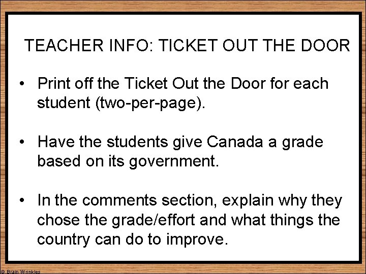 TEACHER INFO: TICKET OUT THE DOOR • Print off the Ticket Out the Door