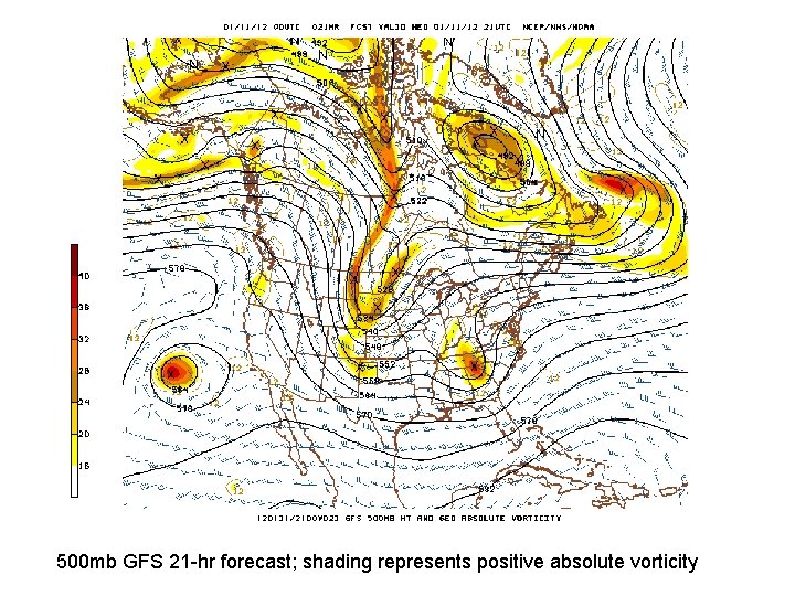 500 mb GFS 21 -hr forecast; shading represents positive absolute vorticity 