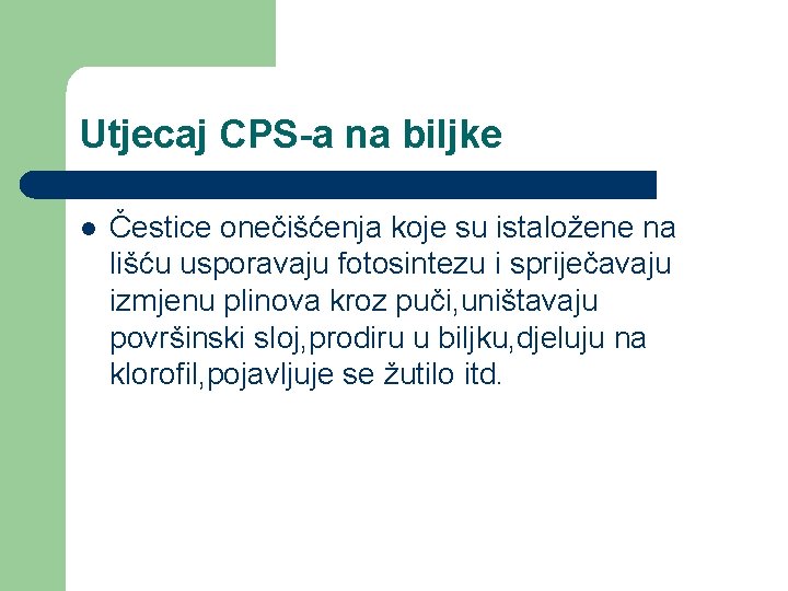 Utjecaj CPS-a na biljke l Čestice onečišćenja koje su istaložene na lišću usporavaju fotosintezu