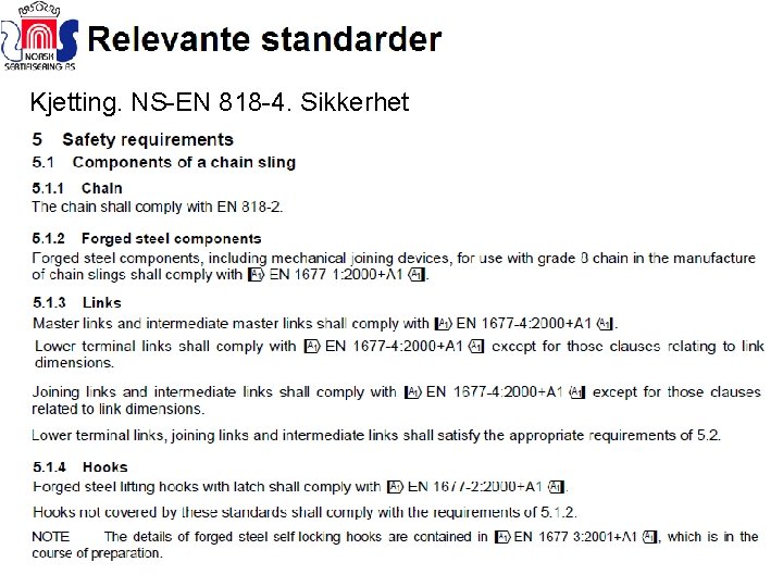 Kjetting. NS-EN 818 -4. Sikkerhet 