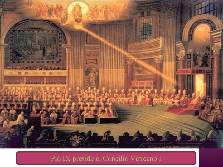 Pio IX preside el Concilio Vaticano I 