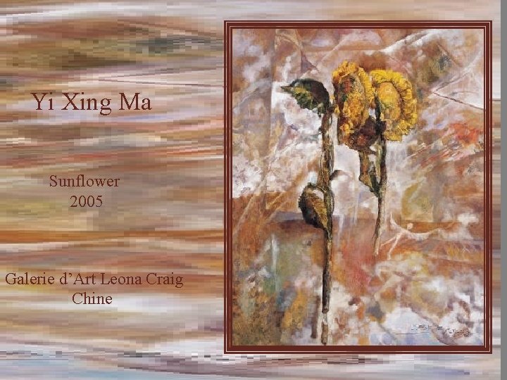 Yi Xing Ma Sunflower 2005 Galerie d’Art Leona Craig Chine 