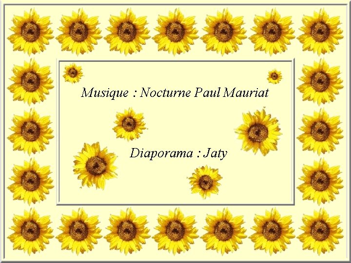 Musique : Nocturne Paul Mauriat Diaporama : Jaty 