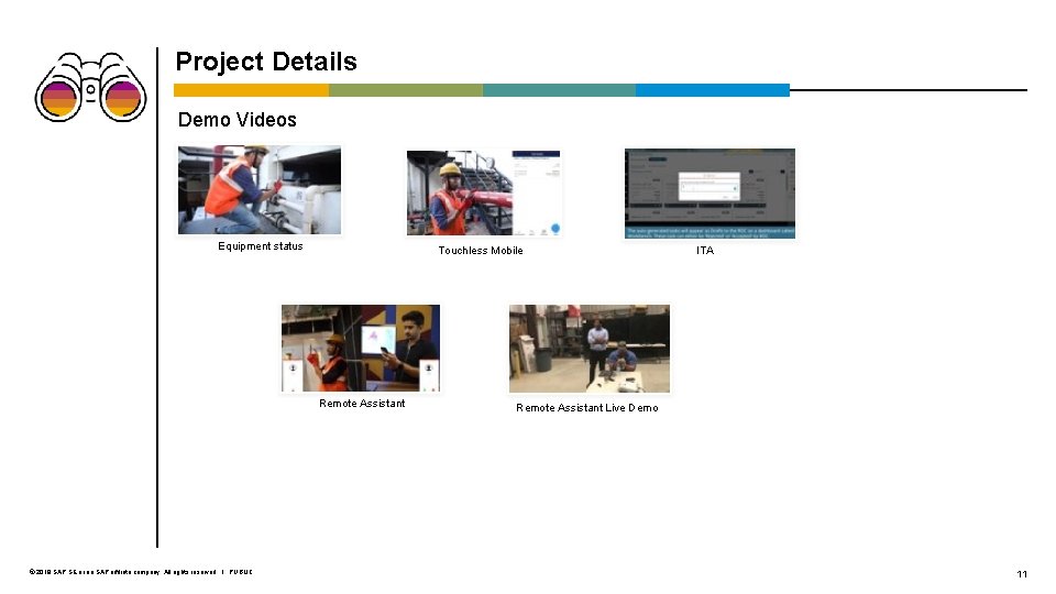 Project Details Demo Videos Equipment status Touchless Mobile Remote Assistant © 2019 SAP SE