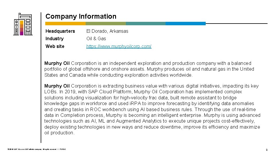 Company Information Headquarters El Dorado, Arkansas Industry Oil & Gas Web site https: //www.