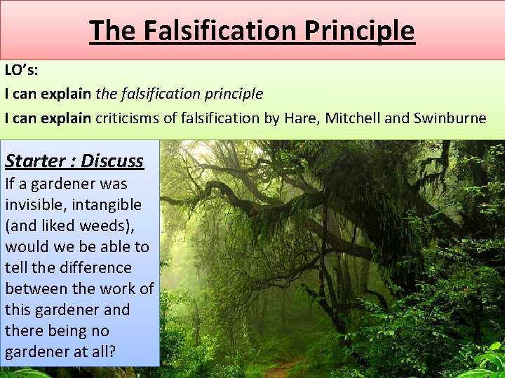 The Falsification Principle LO’s: I can explain the falsification principle I can explain criticisms