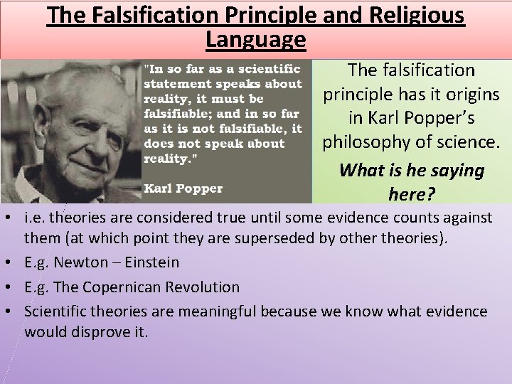 The Falsification Principle and Religious Language The falsification principle has it origins in Karl