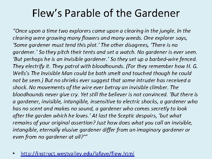 Flew’s Parable of the Gardener “Once upon a time two explorers came upon a