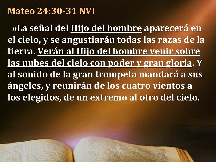 Mateo 24: 30 -31 NVI » La señal del Hijo del hombre aparecerá en Mateo 24: 30 -31 NVI » La señal del Hijo del hombre aparecerá en