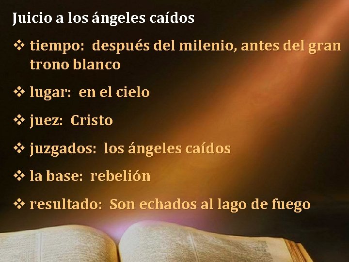 Juicio a los ángeles caídos v tiempo: después del milenio, antes del gran trono Juicio a los ángeles caídos v tiempo: después del milenio, antes del gran trono