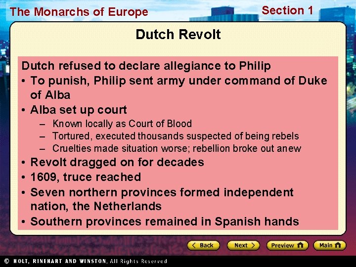 The Monarchs of Europe Section 1 Dutch Revolt Dutch refused to declare allegiance to